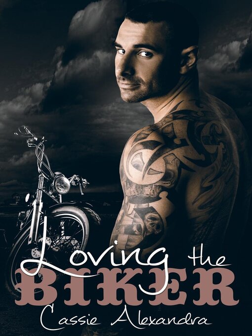 Title details for Loving the Biker by Cassie Alexandra - Available